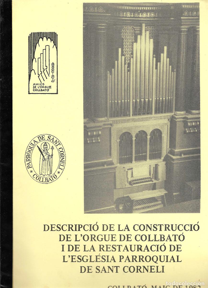 Libros de segunda mano: Descripci&oacute; de la construcci&oacute;n de l&rsquo;orgue de Collbat&oacute; i de la restauraci&oacute;n de l&rsquo;Esgl&eacute;sia Parroquial d