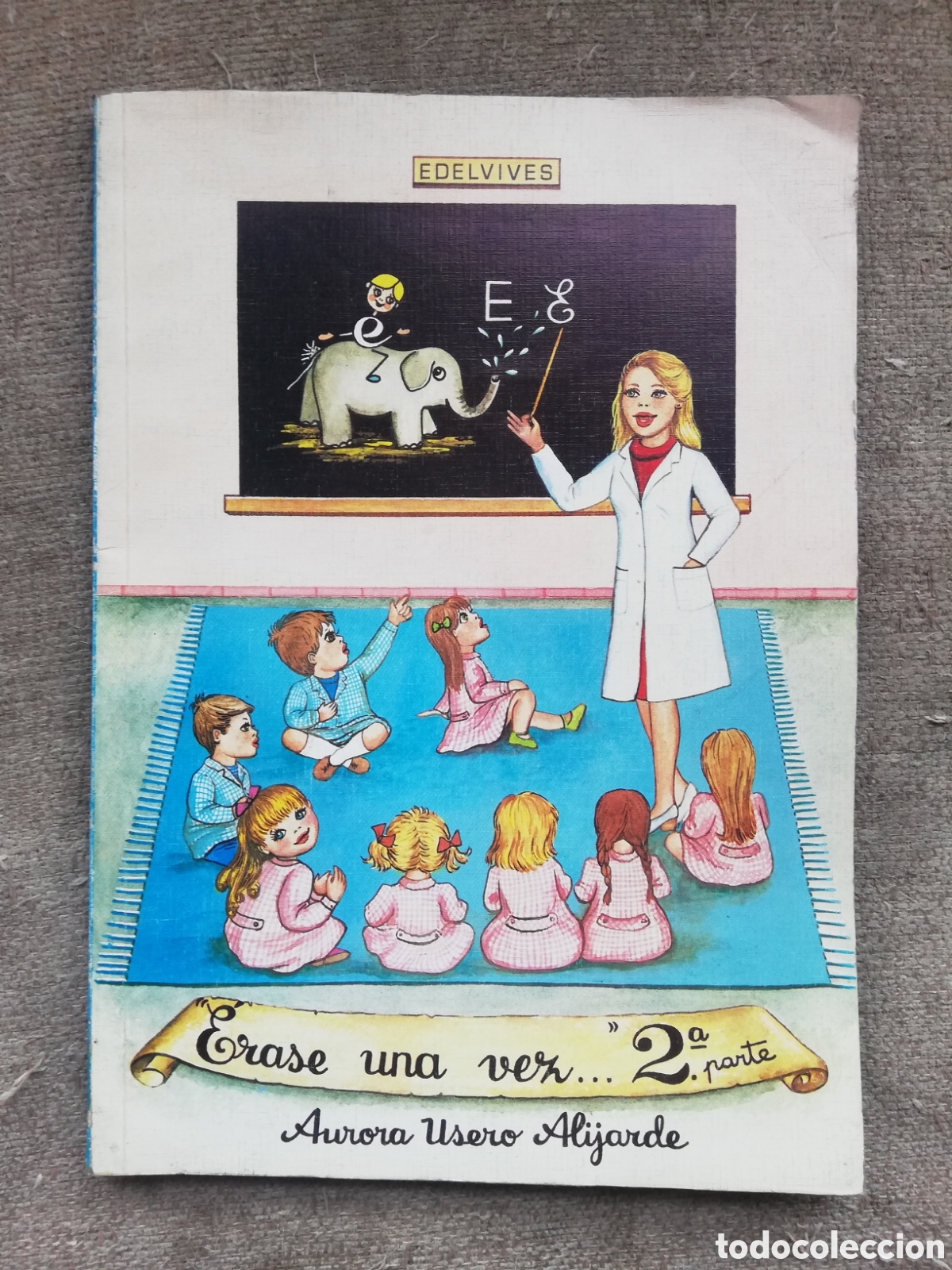 Libros de segunda mano: &Eacute;rase una vez... 2&ordf; parte, de Aurora Usero Alijarde