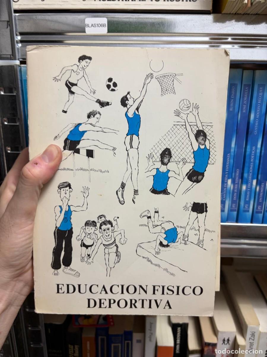 Libros de segunda mano: BLAS106B Educaci&oacute;n f&iacute;sico deportiva