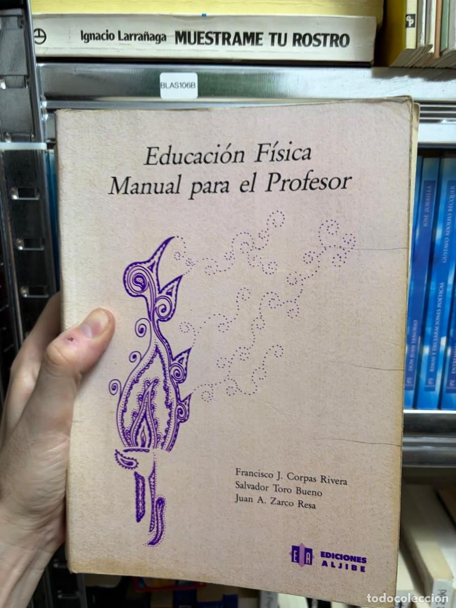 Libros de segunda mano: BLAS106B BLAS106B Educaci&oacute;n F&iacute;sica. Manual para el profesor. Ediciones Aljibe Francisco J. Corpas Ri