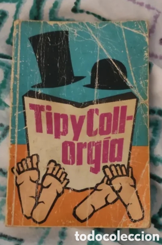 Libros de segunda mano: Tip y Coll- orgia libro
