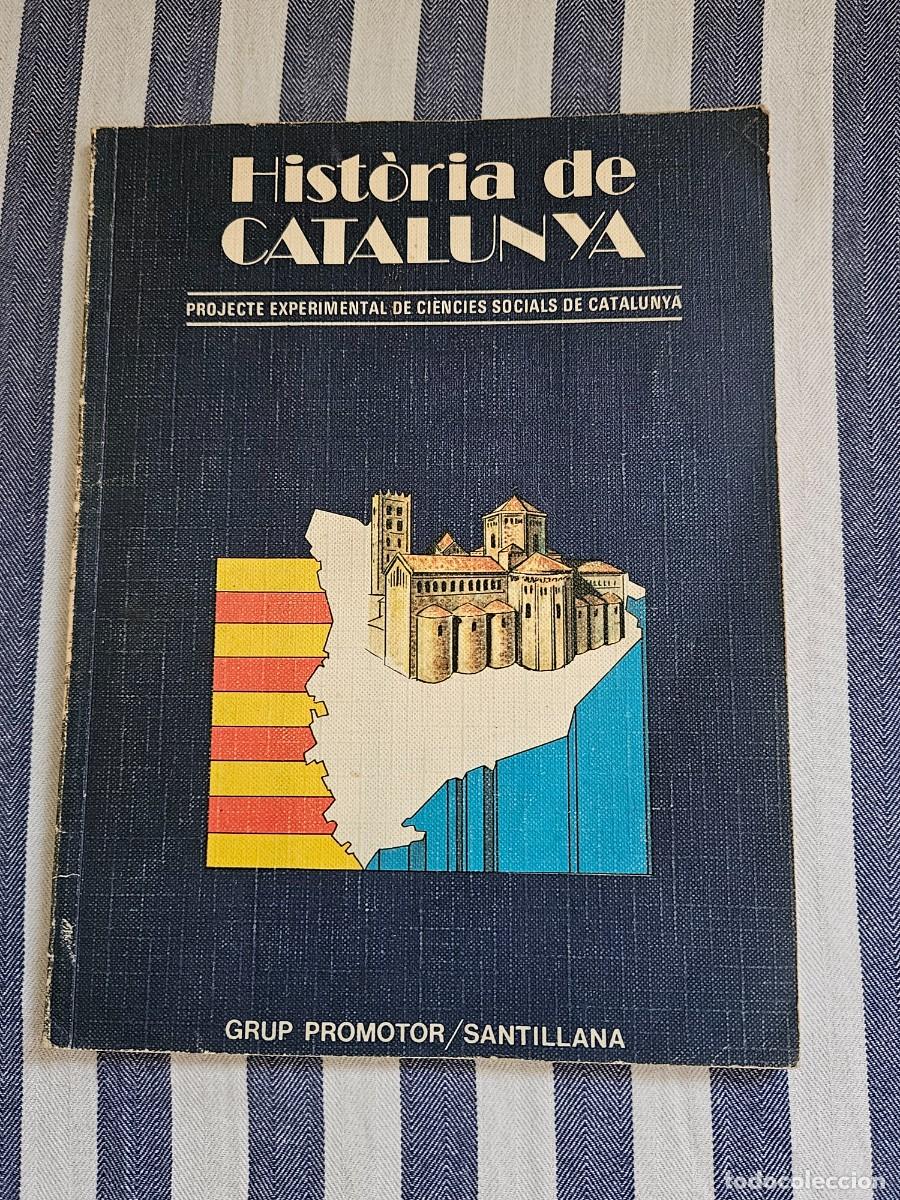 Libros de segunda mano: Libro De Texto &rdquo; Historia De Catalunya, Projecte Experimental De Ciencies Socials De Catalunya.
