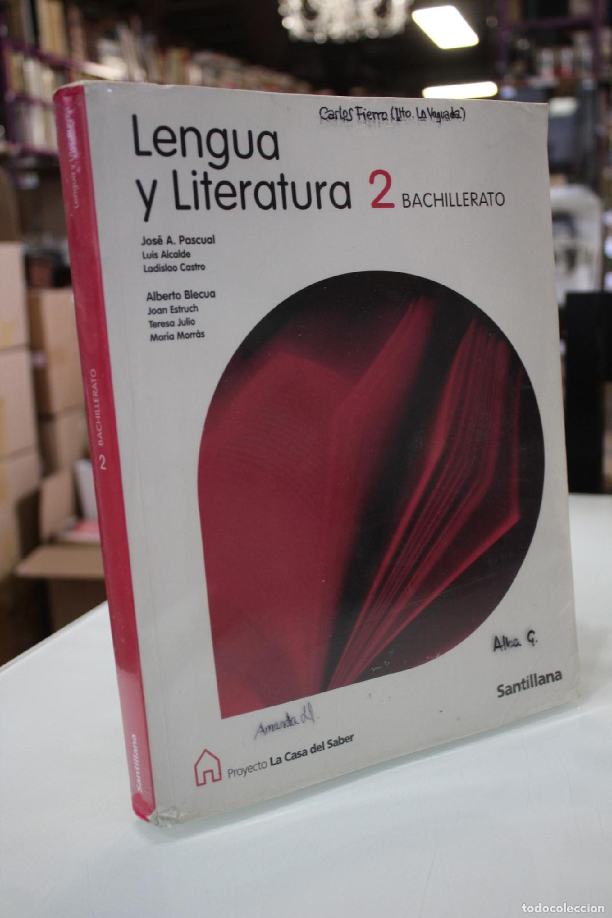 Libros de segunda mano: Lengua y Literatura. 2 Bachillerato. - Pascual, Jos&eacute; A.; Blecua, Alberto.; Et Al.