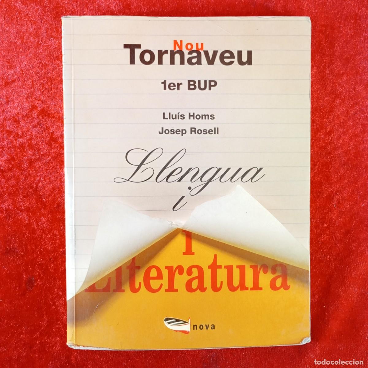 Libros de segunda mano: NOU TORNAVEU - 1er BUP - LLENGUA I LITERATURA - LLU&Iacute;S HOMS - JOSEP ROSSELL - LIBRO DE TEXTO / 4976
