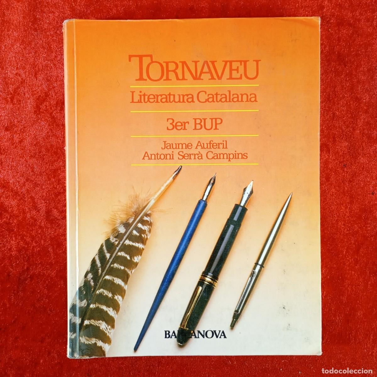 Libros de segunda mano: LITERATURA CATALANA - 3er BUP - TORNAVEU - JAUME AUFERIL - ANTONI SERR&Agrave; - LIBRO DE TEXTO / 4982