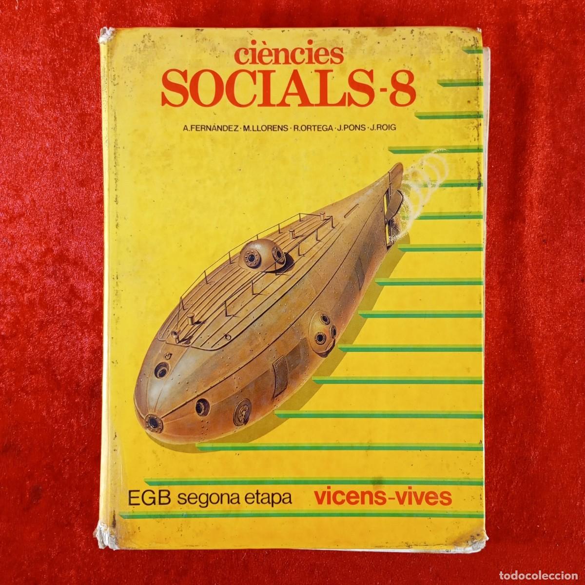 Libros de segunda mano: CI&Egrave;NCIES SOCIALS - EGB SEGONA ETAPA - VICENS-VIVES - A. FERN&Aacute;NDEZ M. LLORENS - LIBRO DE TEXTO / 4986