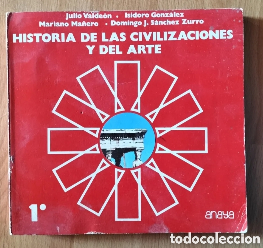 Libros de segunda mano: C1B - HISTORIA DE LAS CIVILIZACIONES Y DEL ARTE 1&ordm; B.U.P. / 1984 / ANAYA