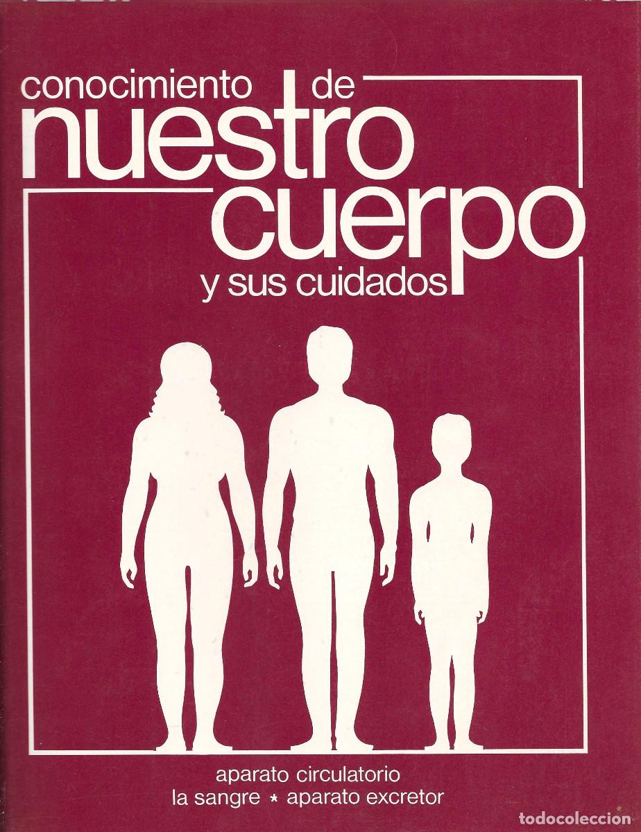 Libros de segunda mano: Conocimiento de nuestro cuerpo y sus cuidados. Aparato circulatorio. La sangre. Aparato excretor. Ed