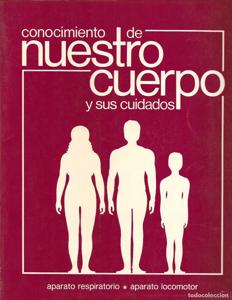 Libros de segunda mano: Conocimiento de nuestro cuerpo y sus cuidados. Aparato Respiratorio. Aparato locomotor. Editado por