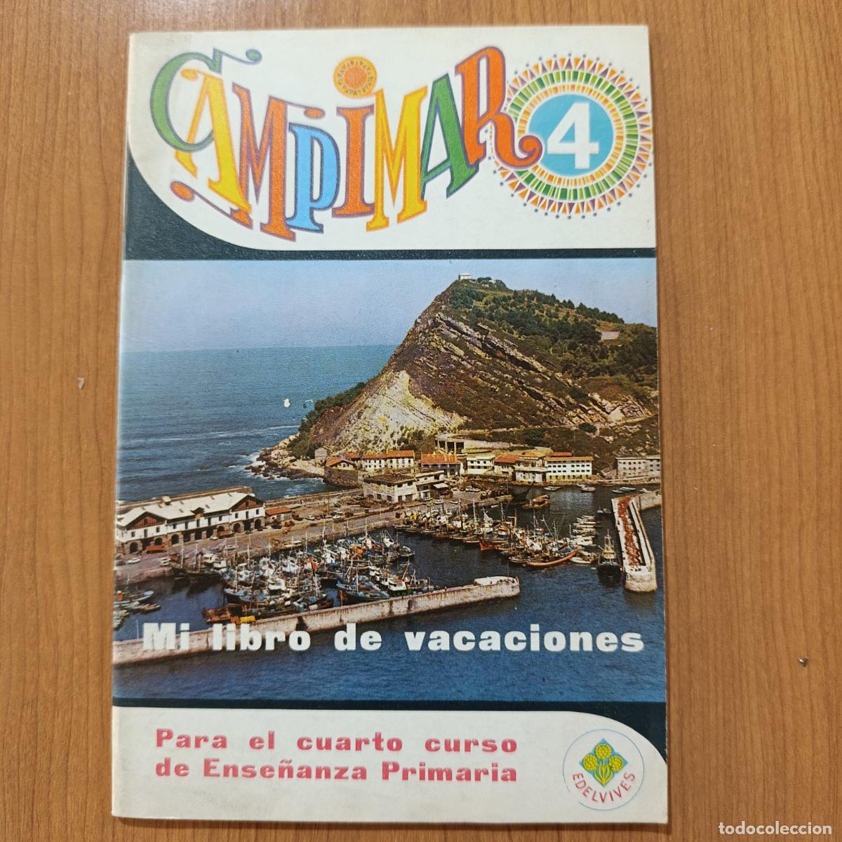 Libros de segunda mano: CUADERNO ESCOLAR CAMPIMAR LIBRO DE VACACIONES. N&ordm; 4. CUARTO CURSO. EDELVIVES. 1969. PERFECTO SIN USO