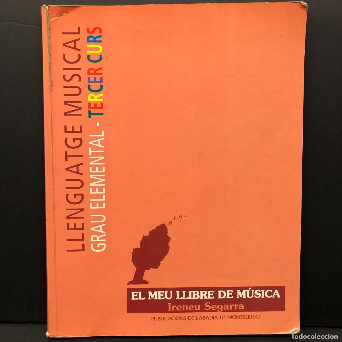 Libros de segunda mano: LLENGUATGE MUSICAL - GRAU ELEMENTAL - TERCER CURS - IRENEU SEGARRA / 5790