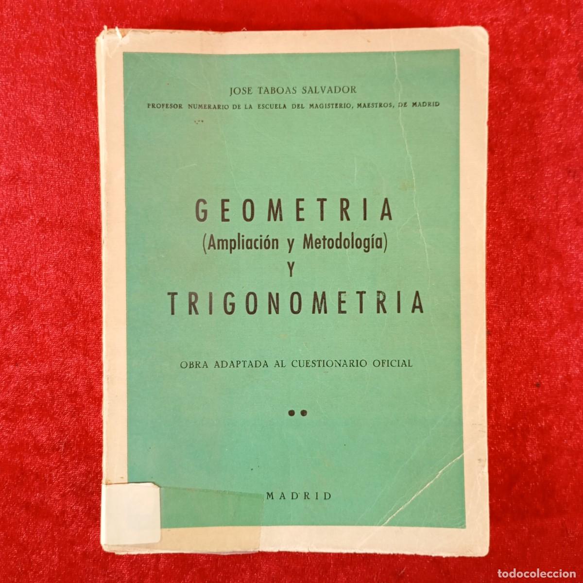 Libros de segunda mano: GEOMETRIA Y TRIGONOMETRIA - JOSE TABOAS SALVADOR - 1958 / 5918