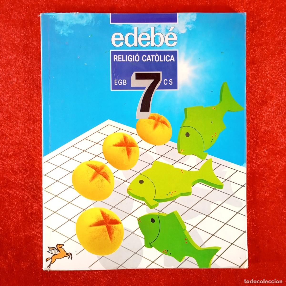 Libros de segunda mano: EDEB&Eacute; - RELIGI&Oacute; CAT&Ograve;LICA - E.G.B. - 7 - C.S. / 6069