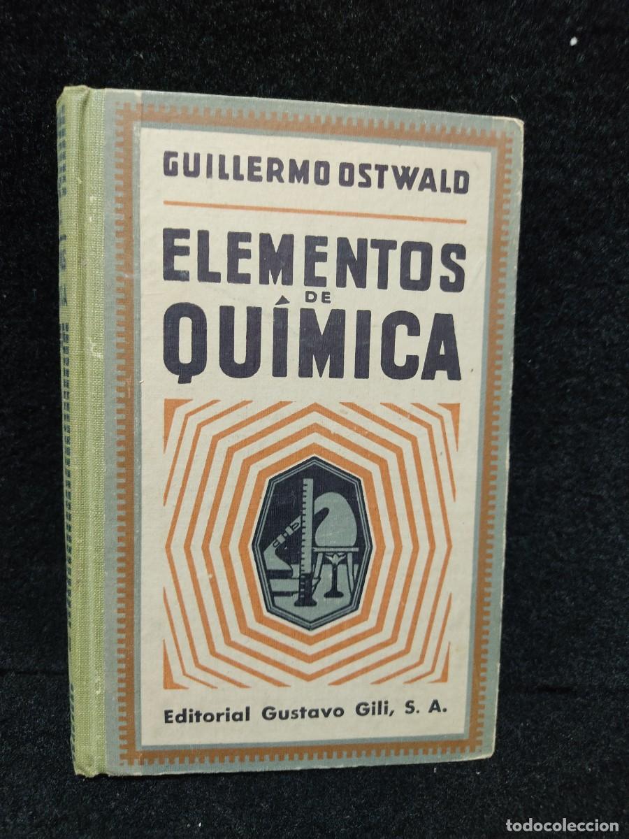Libros de segunda mano: Elementos de qu&iacute;mica - Guillermo Ostwald - 1942 - Tapa dura