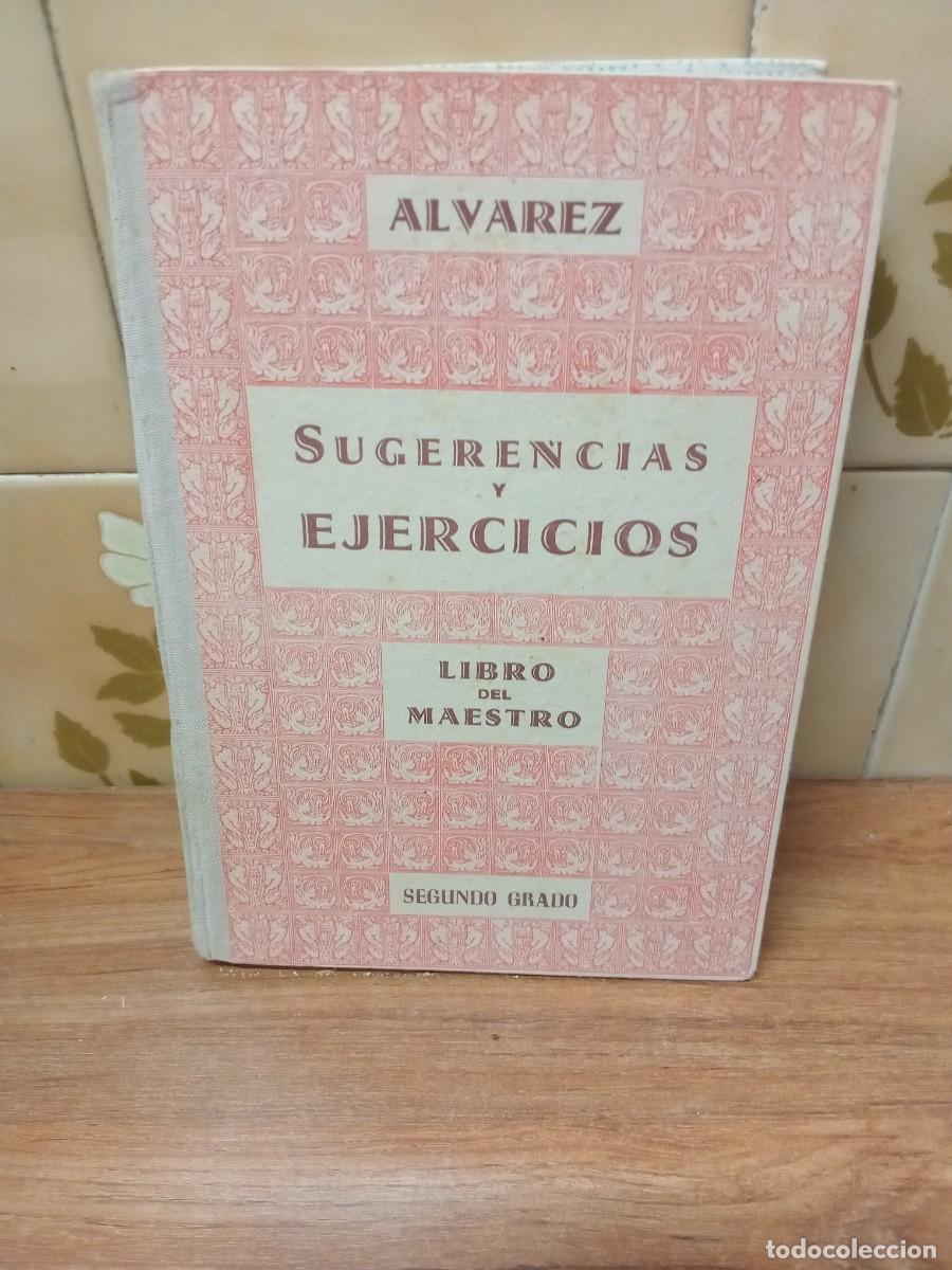 Second hand books: SUGERENCIAS Y EJERCICIOS - SEGUNDO GRADO - ALVAREZ - 1956