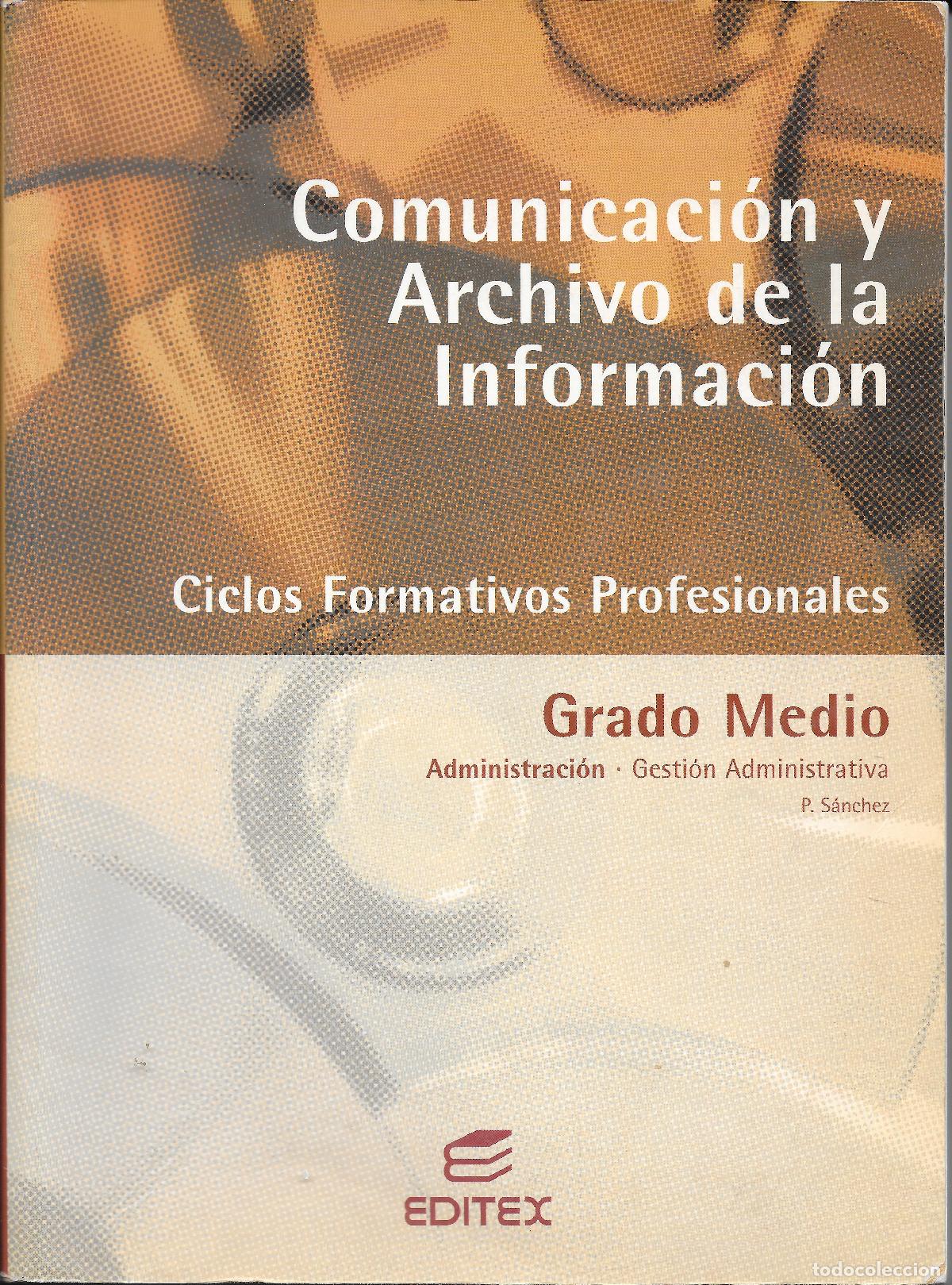 Libros de segunda mano: [LIBRO DE TEXTO] Comunicaci&oacute;n y Archivo de la Informaci&oacute;n. Ciclos formativos Grado Medio EDITEX 2003