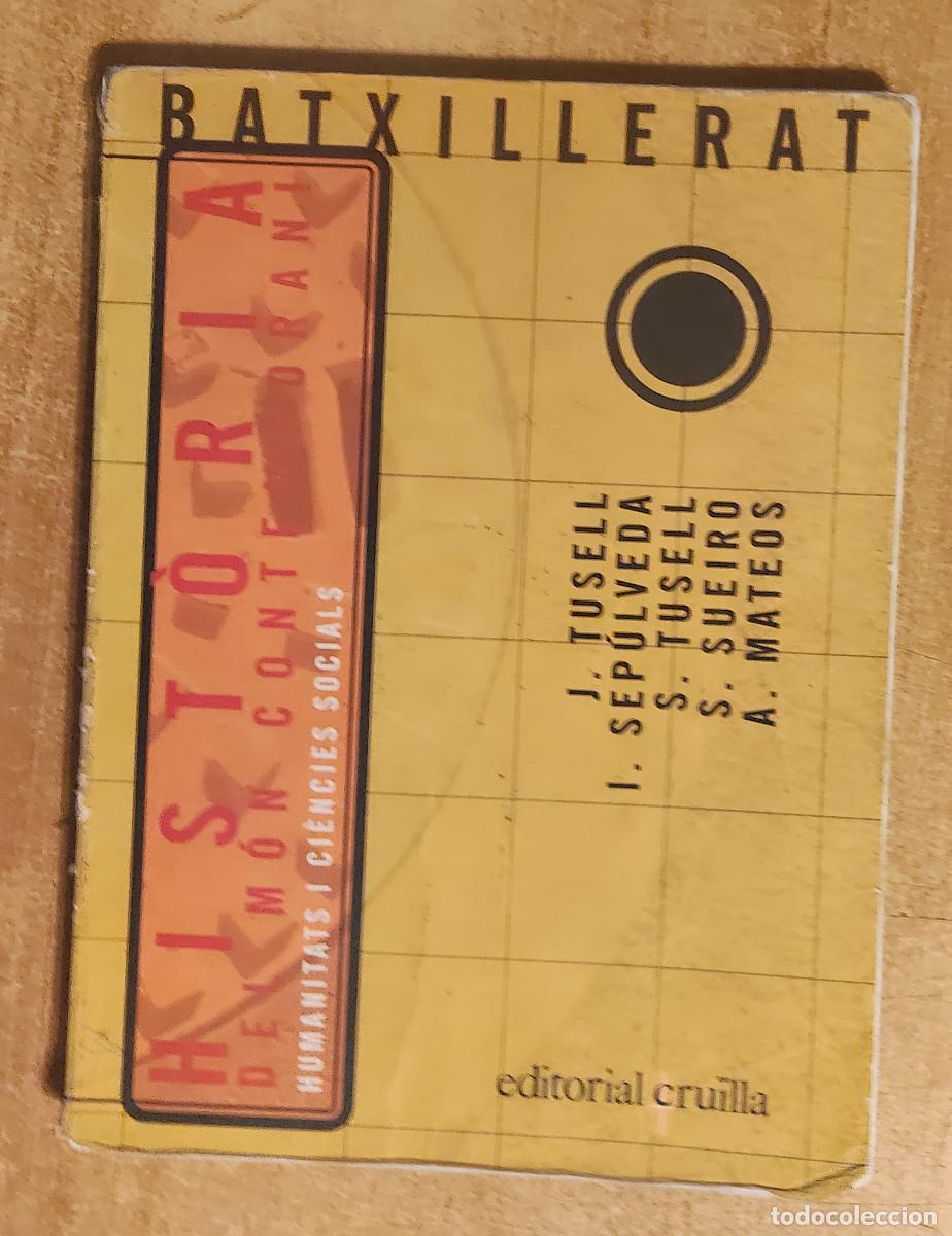 Libros de segunda mano: Hist&ograve;ria del m&oacute;n contemporani. Batxillerat: Humanitats i ci&egrave;ncies socials