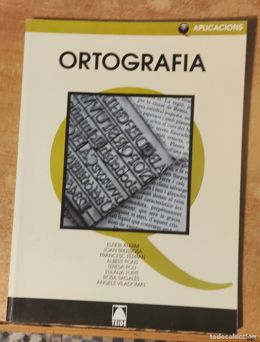 Libros de segunda mano: libro de texto titulado &laquo;Ortograf&iacute;a&raquo;, perteneciente a la serie Aplicacions de la Editorial Teide.