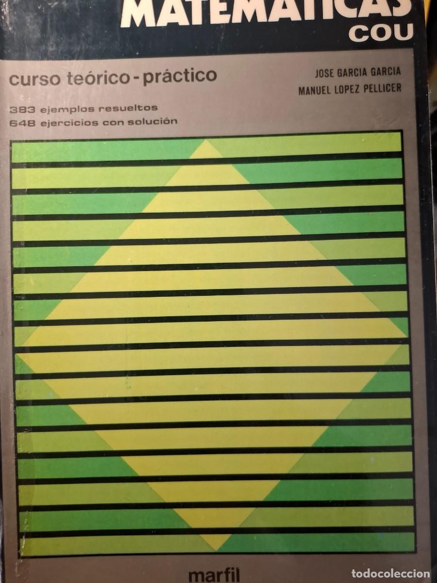 Libros de segunda mano: mstem&aacute;ticas curso te&oacute;rico pr&aacute;ctico COU Jos&eacute; Garc&iacute;a Garc&iacute;a Manuel L&oacute;pez Pellicer