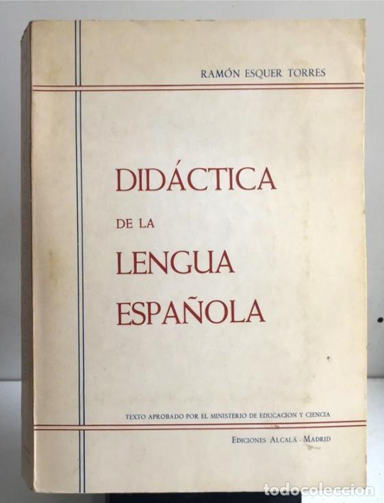 Libros de segunda mano: Did&aacute;ctica de la lengua espa&ntilde;ola. Ram&oacute;n Esquer Torres