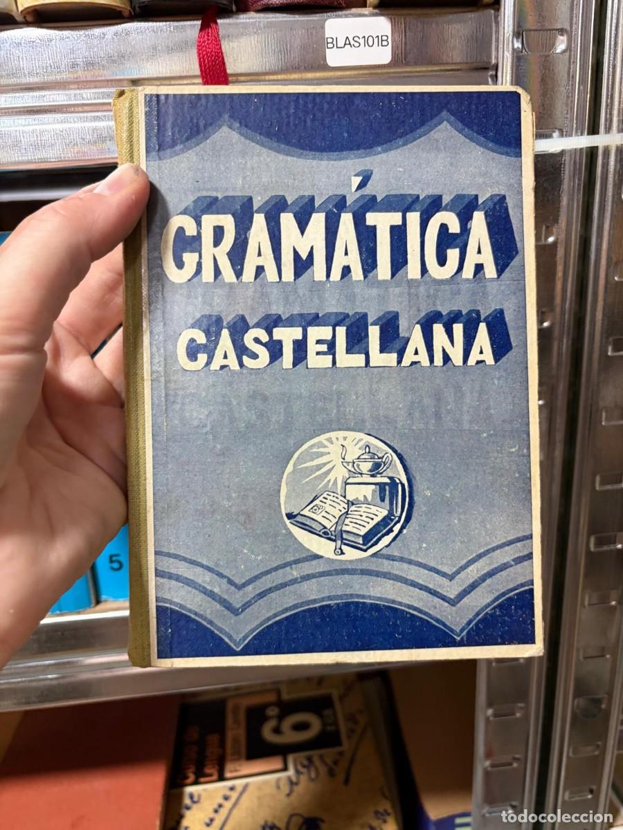 Libros de segunda mano: BLAS101B &mdash; Gram&aacute;tica castellana &mdash;