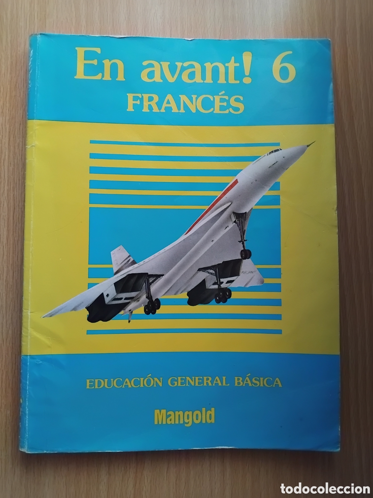 Libros de segunda mano: En avant! 6 Franc&eacute;s Educaci&oacute;n General B&aacute;sica;Varios autores;Mangold;1983