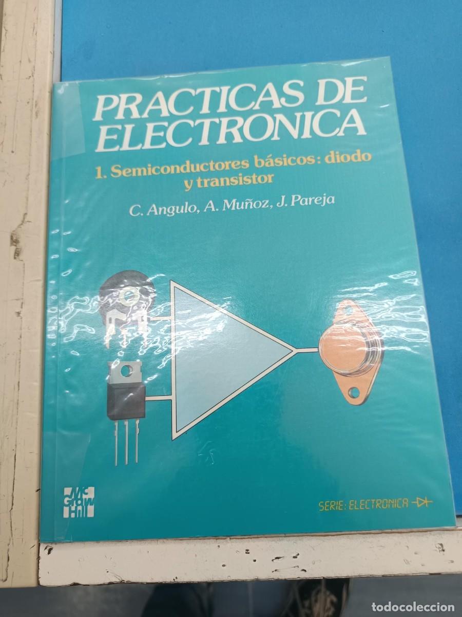 Livros em segunda m&atilde;o: PRACTICAS DE ELECTRONICA 1 SEMICONDUCTORES BASICOS :DIODO C.ANGULO. A.MU&Ntilde;OZ. J.PAREJA