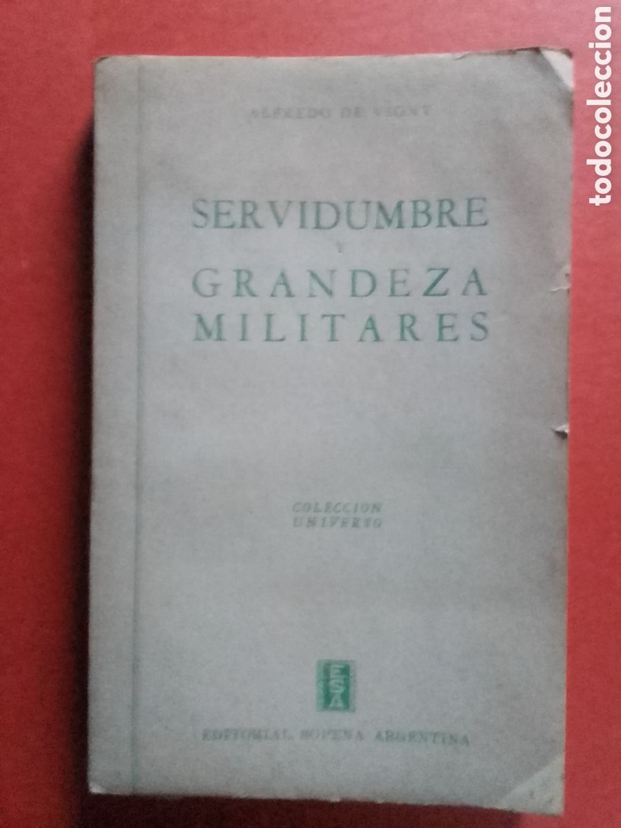 Libros de segunda mano: SERVIDUMBRE y GRANDEZA MILITARES - Foto 1
