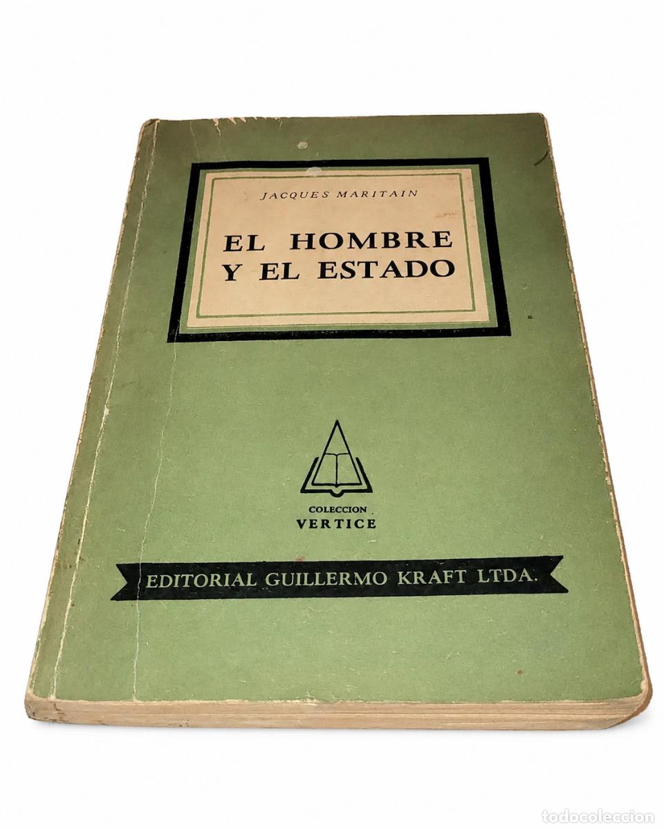 Libros de segunda mano: JACQUES MARITAIN &ndash; EL HOMBRE Y EL ESTADO &ndash; EDITORIAL GUILLERMO KRAFT &ndash; LMD
