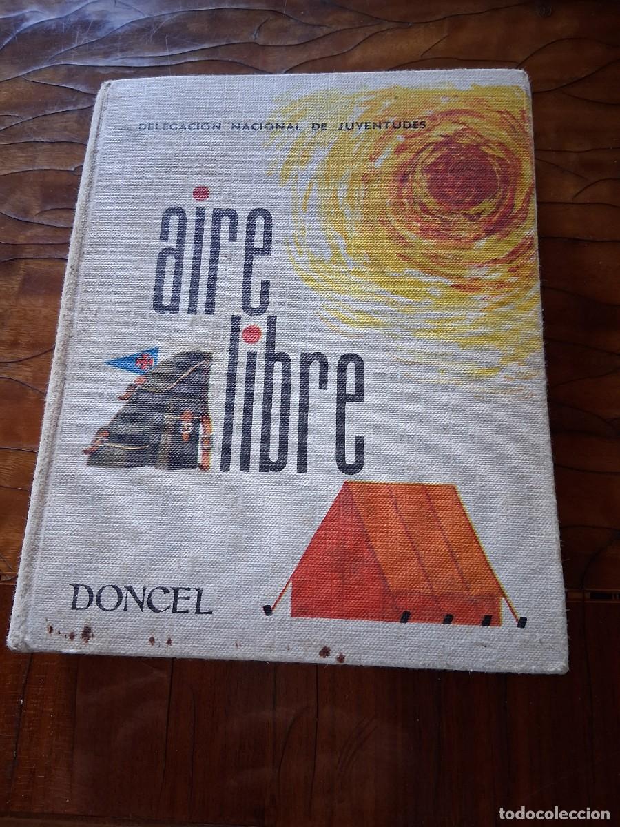 Libros de segunda mano: Libro escuela Aire libre doncel delegaci&oacute;n nacional Juventudes &eacute;poca dictadura franquista espa&ntilde;ola