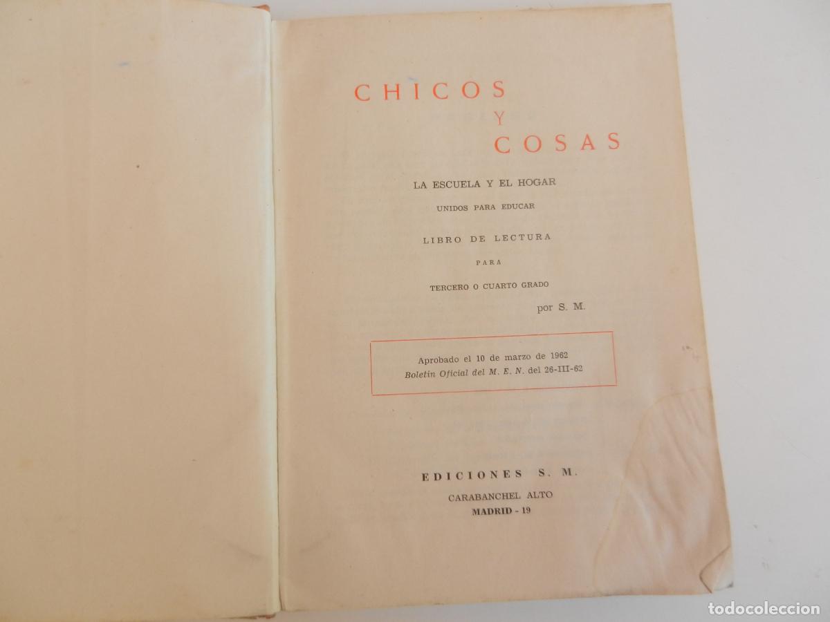 Libros de segunda mano: CHICOS Y COSAS - LECTURAS 3&ordm; Y 4&ordm; GRADOS - EDC SM 1964 - Foto 2