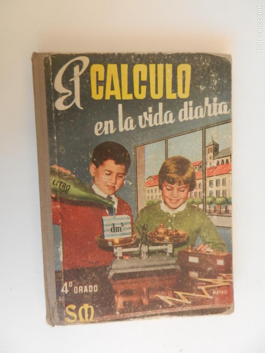 Second hand books: EL C&Aacute;LCULO EN LA VIDA DIARIA 4&ordm; GRADO SM 1961