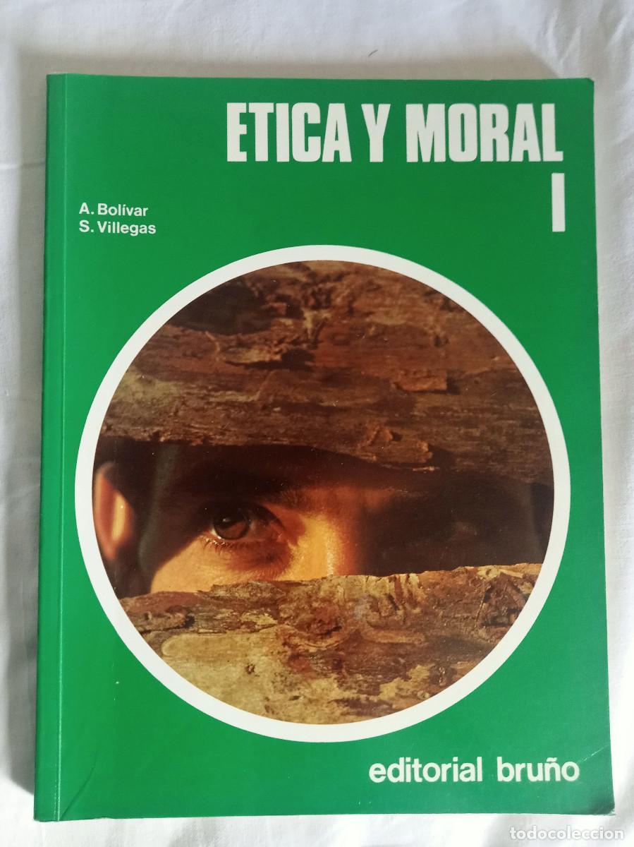 Libros de segunda mano: Libro &Eacute;tica y Moral I 1&ordm; BUP Editorial Bru&ntilde;o (Edici&oacute;n 1992) A. Bol&iacute;var y S. Villegas