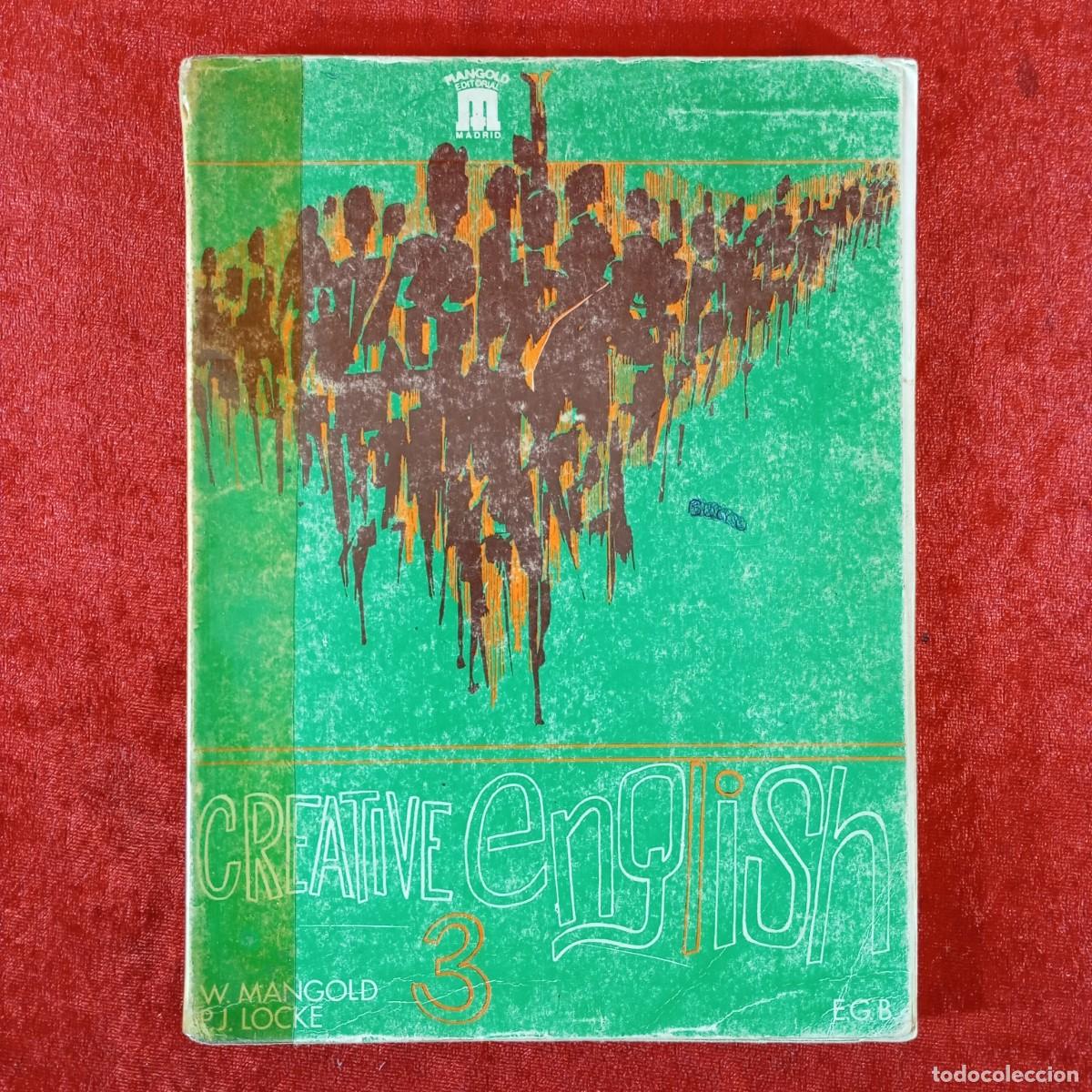 Libros de segunda mano: CREATIVE ENGLISH - 3 - W. MANGOLD - E.G.B. / 1290