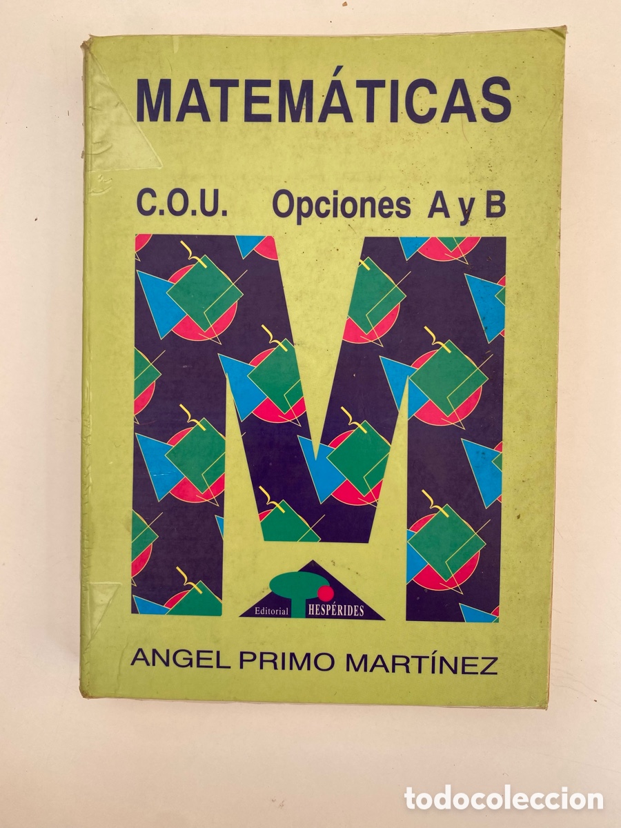 Libros de segunda mano: Libro Matem&aacute;ticas COU Opciones A y B - &Aacute;ngel Primo Mart&iacute;nez - Editorial Hesp&eacute;rides 1993