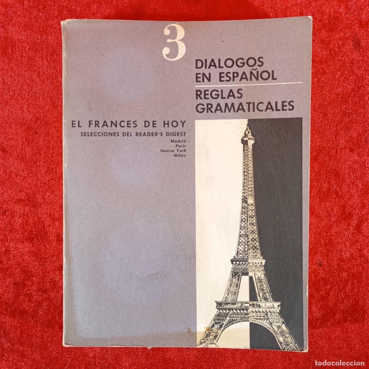 Libros de segunda mano: 3 DIALOGOS EN ESPA&Ntilde;OL - REGLAS GRAMATICALES - EL FRANCES DE HOY / 1388