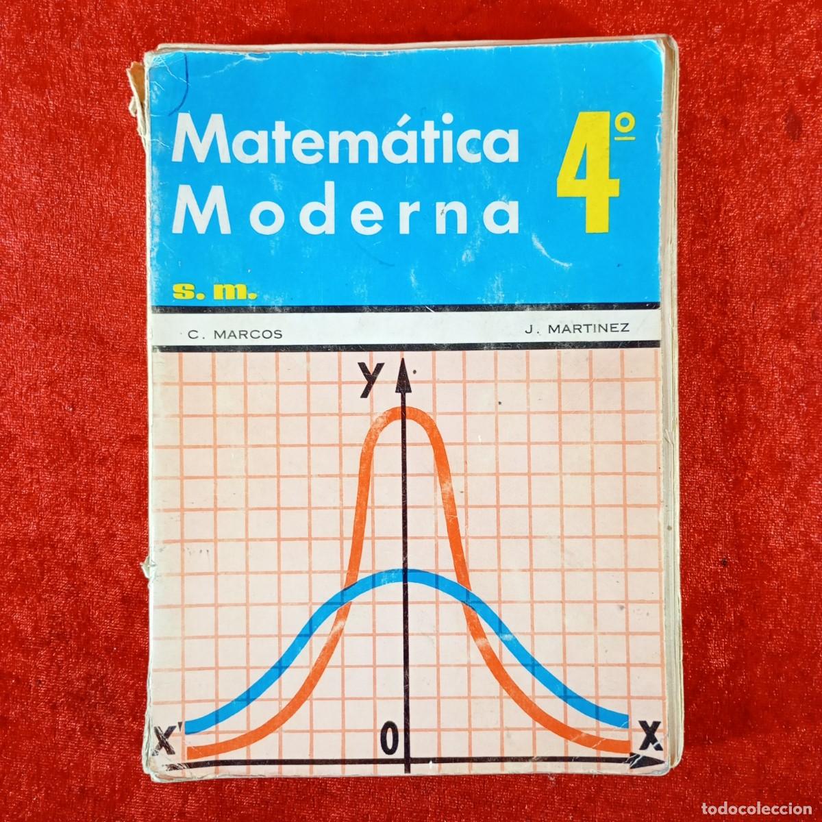 Libros de segunda mano: MATEM&Aacute;TICA MODERNA - 4&ordm; - S. M. - C. MARCOS - J. MARTINEZ / 1395