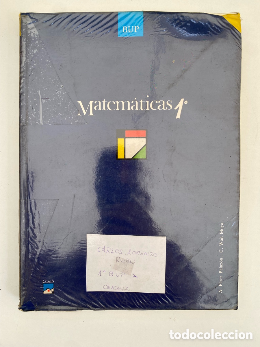 Libros de segunda mano: Libro Matem&aacute;ticas 1 BUP - A. P&eacute;rez Palaz&oacute;n y C. Walt Moya - Editorial Casals 1992
