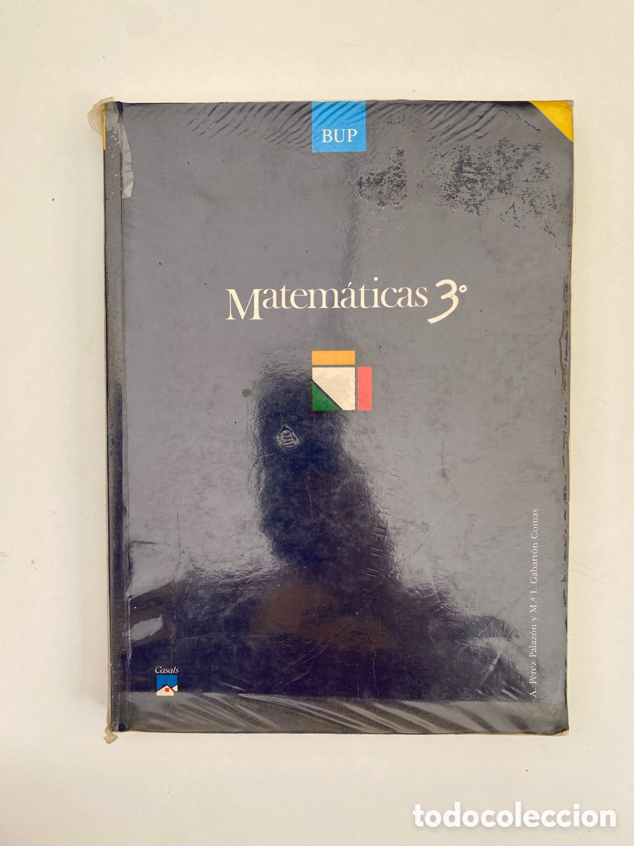 Libros de segunda mano: Libro Matem&aacute;ticas 3 BUP - A. P&eacute;rez Palaz&oacute;n e I. Gabarr&oacute;n Comas - Editorial Casals 1992