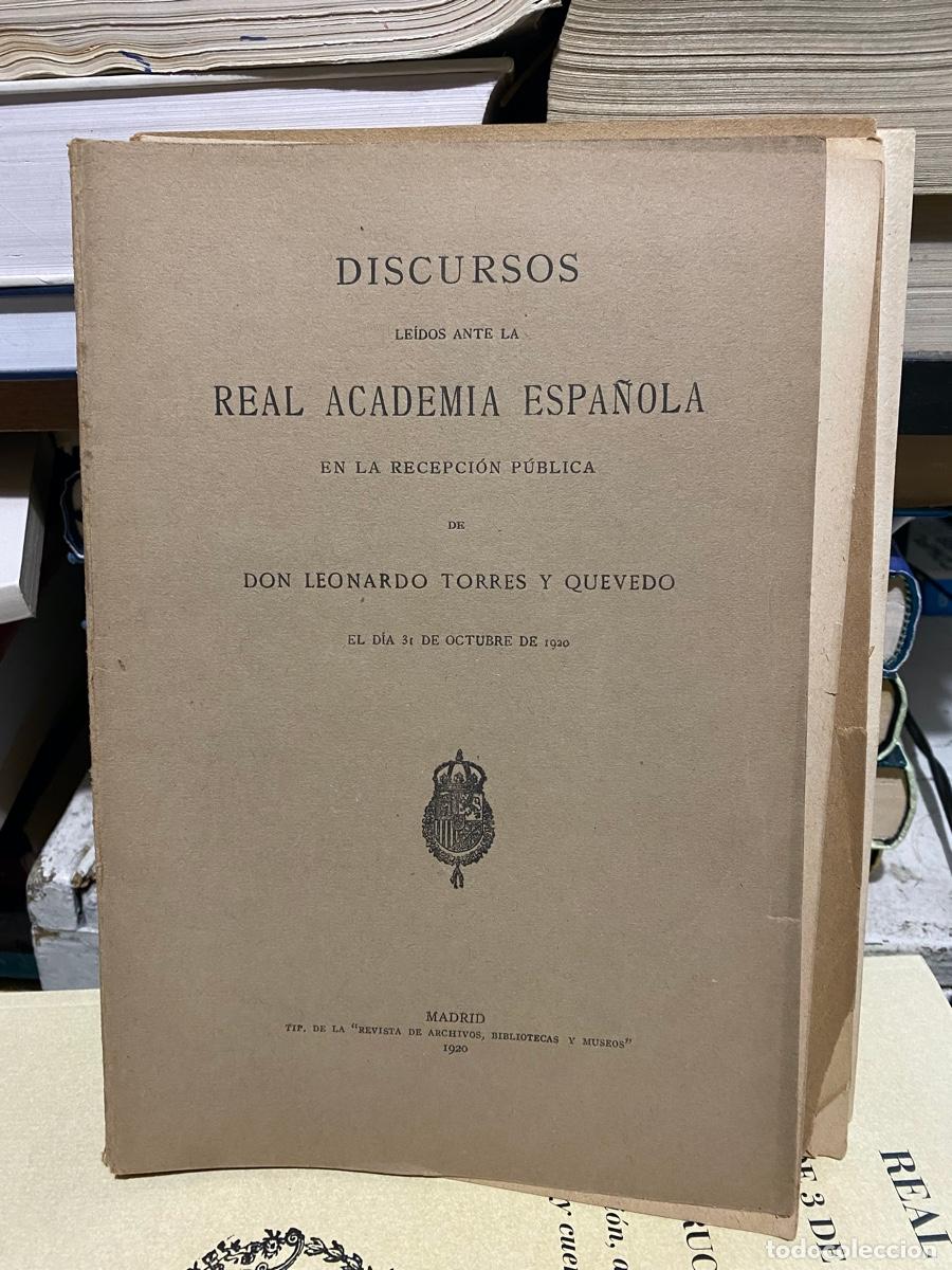 Libros de segunda mano: DISCURSOS DE LA REAL ACADEMIA ESPA&Ntilde;OLA, DON LEONARDO TORRES Y QUEVEDO