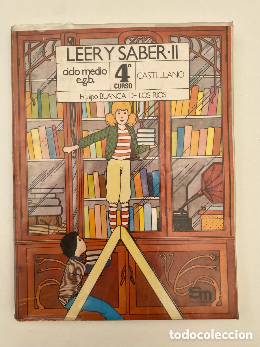 Libros de segunda mano: Libro Leer y Saber II Castellano 4 EGB Ciclo Medio - Equipo Blanca de los Rios - SM 1982