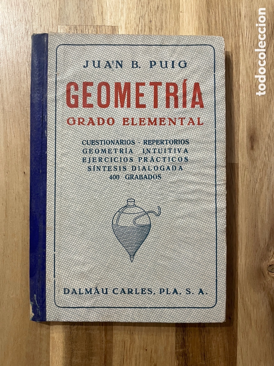 Gebrauchte B&uuml;cher: A&ntilde;o 1946. Geometr&iacute;a. Grado elemental. Juan B. Puig. Dalmau Carles