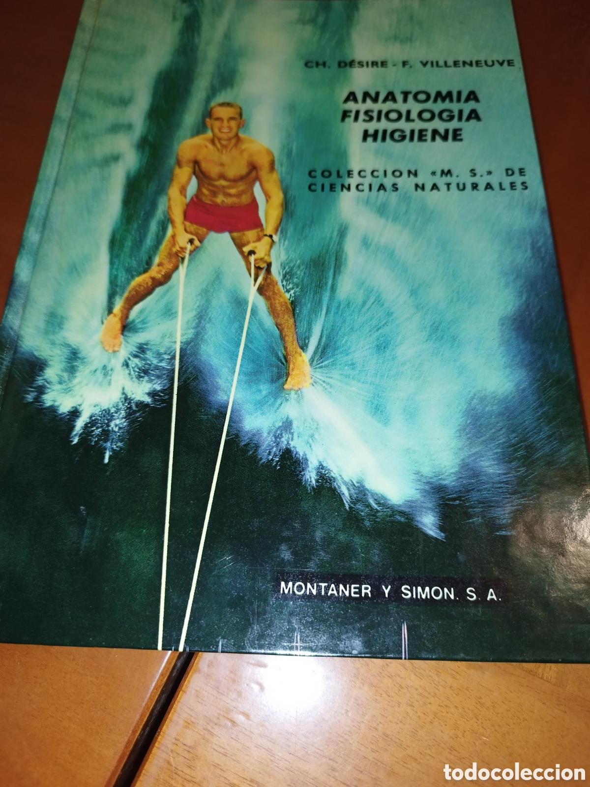 Libros de segunda mano: ANATOMIA, FISIOLOGIA, HIGIENE.- DESIRE/VILLENEUVE. ED. MONTANER Y SIMON, 1977 ILUSTRADO.