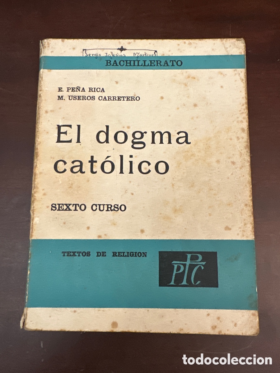 Libros de segunda mano: EL DOGMA CAT&Oacute;LICO. TEXTOS DE RELIGI&Oacute;N. SEXTO CURSO DE BACHILLERATO