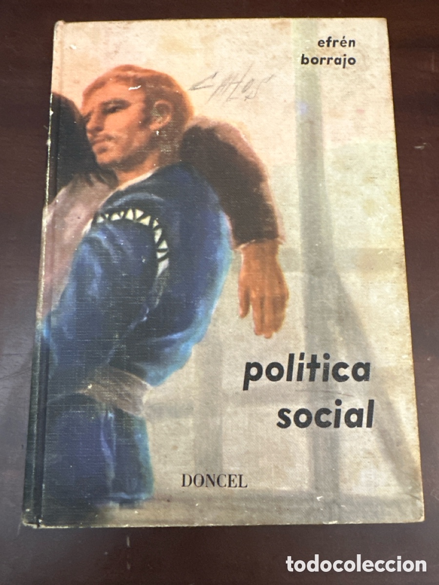 Libros de segunda mano: POL&Iacute;TICA SOCIAL - EFR&Eacute;N BORRAJO DACRUZ - DONCEL - 1966