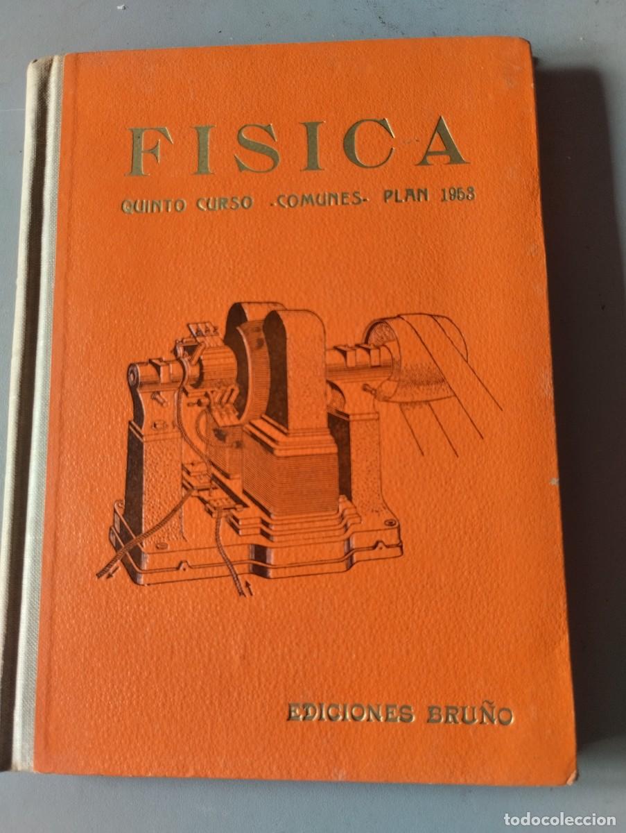Libros de segunda mano: F&Iacute;SICA QUINTO CURSO COMUNES PLAN 1953 ED. BRU&Ntilde;O