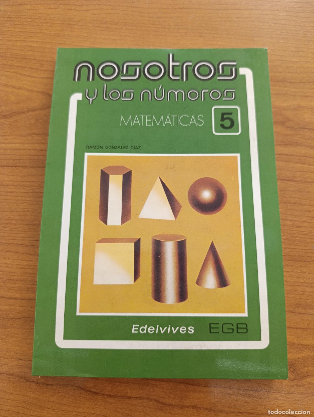 Gebrauchte B&uuml;cher: LIBRO ESCOLAR. NOSOTROS Y LOS N&Uacute;MEROS MATEM&Aacute;TICAS 5. EDELVIVES EGB. 1980. DE TIENDA