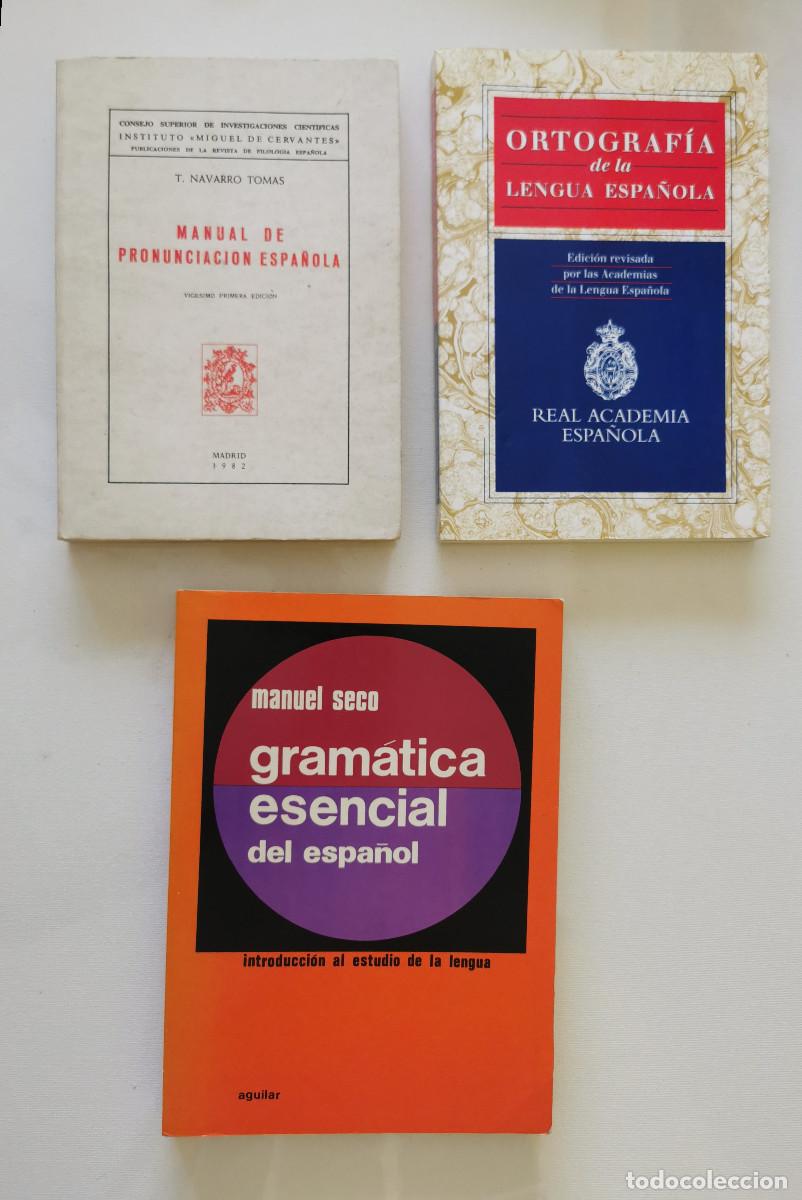 Livros em segunda m&atilde;o: Ortograf&iacute;a de la lengua espa&ntilde;ola RAE+ Gram&aacute;tica esencial Manuel Seco+ Manual Pronunciaci&oacute;n T Navarro