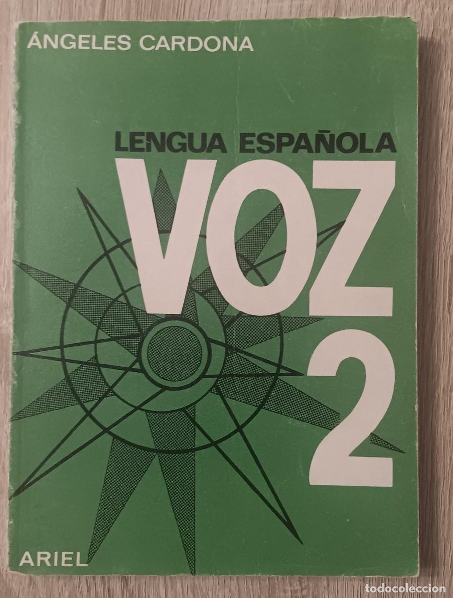 Libros de segunda mano: LIBRO DE TEXTO EGB LENGUA ESPA&Ntilde;OLA LENGUAJE VOZ 2 ANGELES CARDONA EDICIONES ARIEL 1968