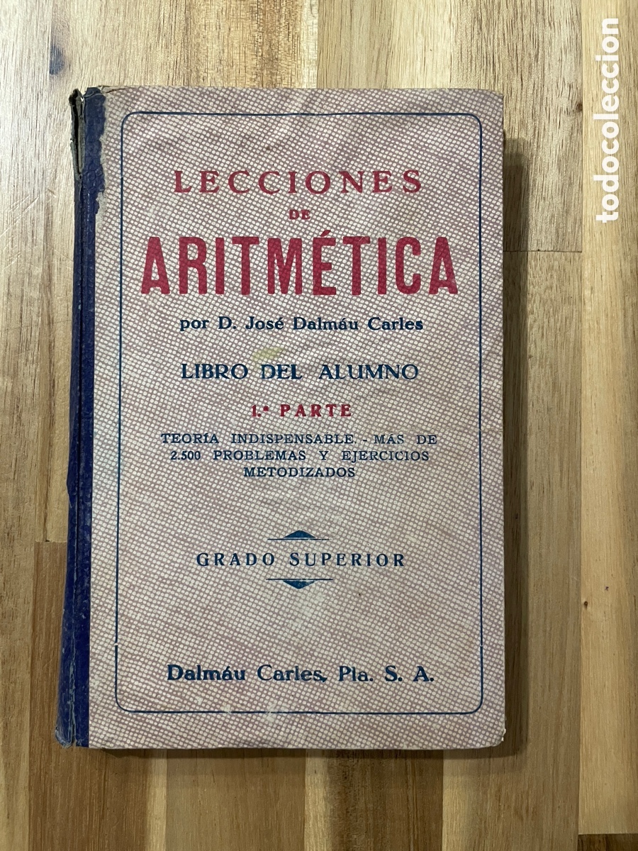 Second hand books: Lecciones de aritm&eacute;tica. Jos&eacute; Dalmau. Grado superior. 1943.